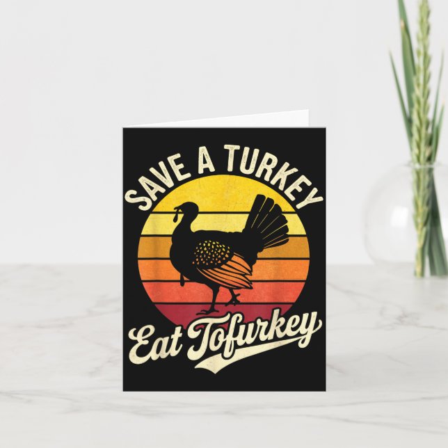 Cartão Save A Turkey Eat Tofurky Vegan Thanksgiving  (Frente)
