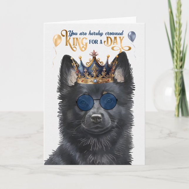 Cartão Schipperke Dog King para o dia feliz aniversário (Frente)