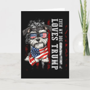 Cartão Schnauzer Miniatura Mesmo Meu Cachorro Ama Trump D