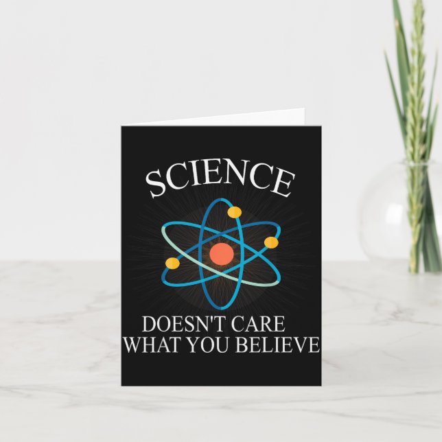 Cartão Science Doesn't Care What You Believe Funny Scienc (Frente)