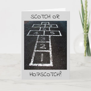 CARTÃO SCOTCH OR HOPSCOTCH-HAPPY BIRTHDAY (I KNOW!)
