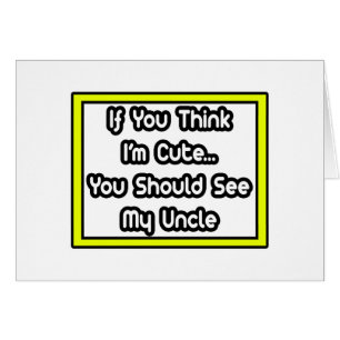Cartão Se acha que sou bonito... meu tio