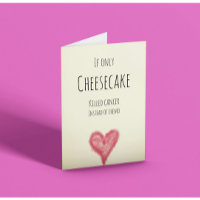 Se ao menos o cheesecake matasse cancer em vez de 