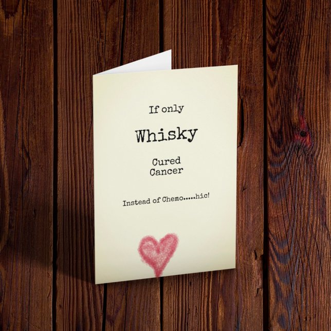 Cartão Se Apenas O Cancer Curado Com Uísque Em Vez De Qui (Criador carregado)