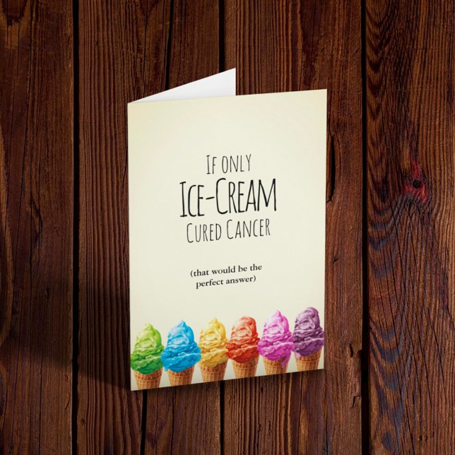 Cartão Se apenas o Sorvete for Cancer (Criador carregado)
