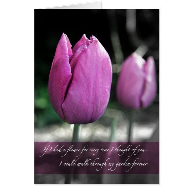 Cartão Se eu tivesse uma flor toda vez que pensava que vo (Frente)