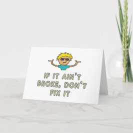 Cartão Se não estiver quebrado, não conserte