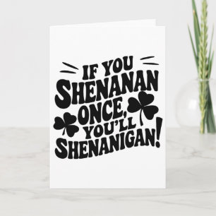 Cartão Se Você Shenan Uma Vez 