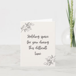 Cartão Segurando o espaço durante um momento difícil, cor