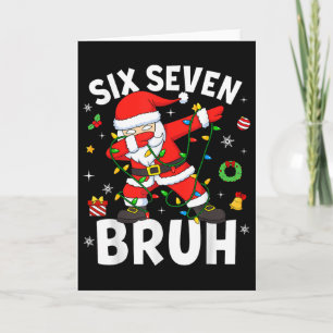 Cartão Seis Sete 67 Geração Z Alpha Meme Bruh Natal Dabbi