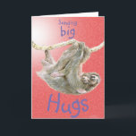 Cartão "Sending big hugs" Sloth mum and baby. Customize<br><div class="desc">A cute mum and baby sloth hugging on the cover of this greeting card. a special card for a special person.</div>