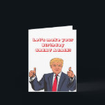 Cartão Senhor Presidente Donald Trump Funny Birthday dese<br><div class="desc">Senhor Presidente Donald Trump Engraçado Aniversário deseja,  vamos faça seu Excelente de aniversário de novo!</div>