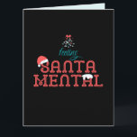 Cartão Sentindo SantaMental Romântico Natal Musgo-de-carv<br><div class="desc">Cute,  engraçado,  romântico design tipográfico retrô de Natal com musgo-de-carvalho e chapéu de Papai Noel. Texto "Sentindo Santa Mental" na frente. Texto "Vibrações de Inverno" no verso.</div>