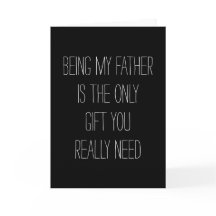 Ser meu pai é o único presente que você precisa de