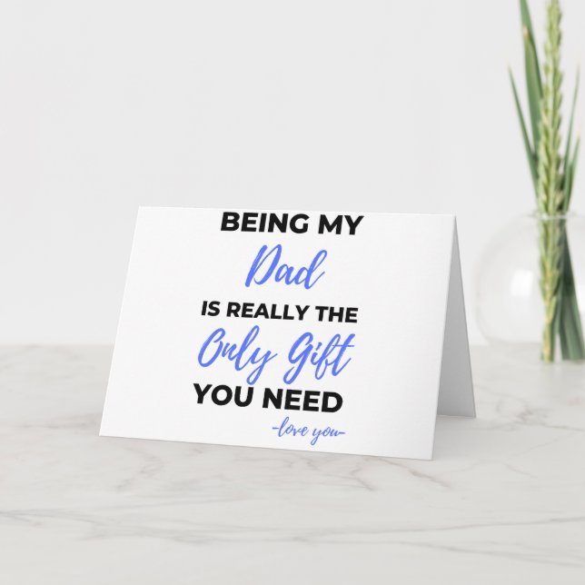 Cartão Ser Pai Para Mim É Realmente O Único Presente bl (Frente)