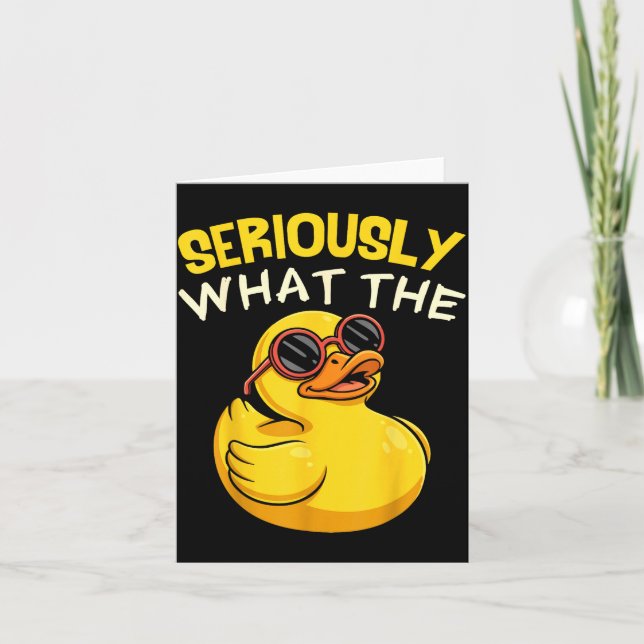 Cartão Seriously What The Funny Duck For Men Women Cool A (Frente)