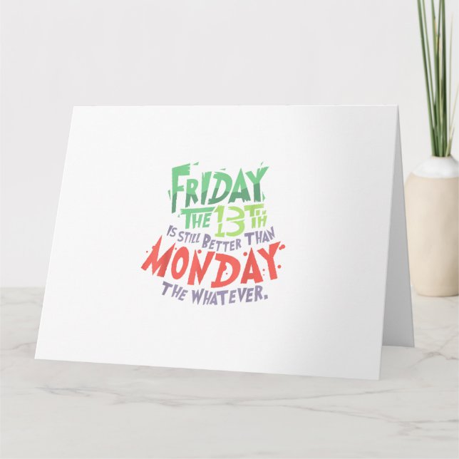 Cartão Sexta-feira 13 é Melhor do que Segunda-feira o Qua (Frente)