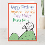 Cartão Sheep Design Happy Birthday to a Cake Maker<br><div class="desc">Happy Birthday to a Cake Maker. Funny cartoon of a sheep on the top of a hill. The sheep says "Best Baaa None". Add a message from the sender.</div>