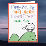 Cartão Sheep Design Happy Birthday to a Funeral Director<br><div class="desc">Happy Birthday to a Funeral Director. Funny cartoon of a sheep on the top of a hill. The sheep says "Best Baaa None". Add a message from the sender.</div>