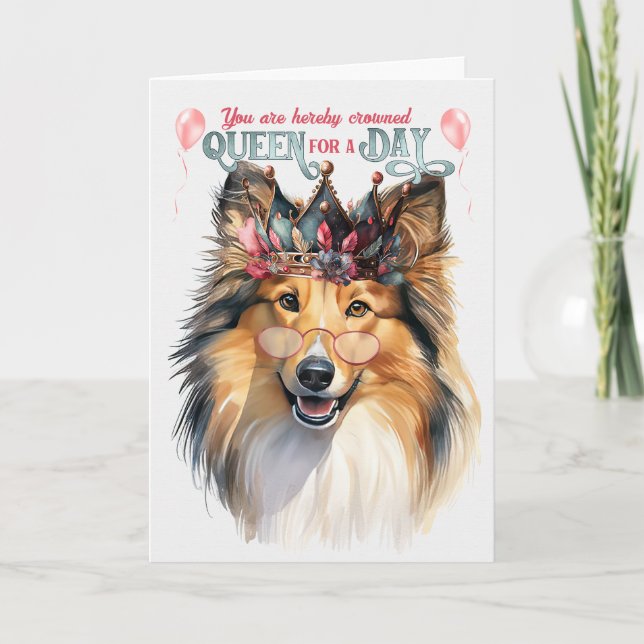 Cartão Shetland Sheepdog Queen para um aniversário engraç (Frente)
