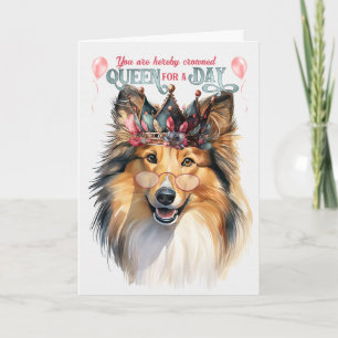 Cartão Shetland Sheepdog Queen para um aniversário engraç