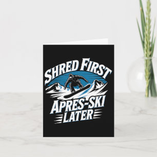 Cartão Shred First Apres-ski Posteriormente Snowboard Win