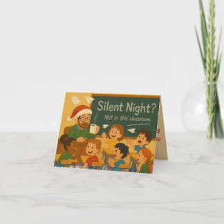 Cartão Silent Night Classroom | Funny Teacher Christmas C
