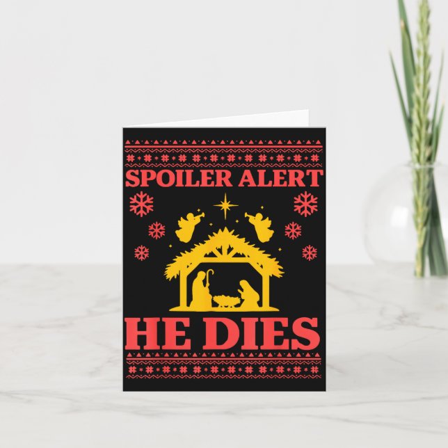 Cartão Siler Alert He Dies Jesus Nativity Scene Ugly Chri (Frente)
