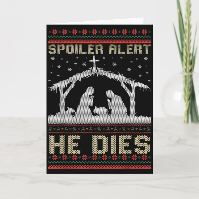 Cartão Siler Alert He Dies Jesus Nativity Scene Ugly Chri (Frente)