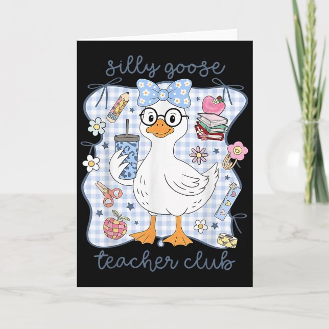 Cartão Silly Goose Teacher Club Back To School Funny Firs (Frente)