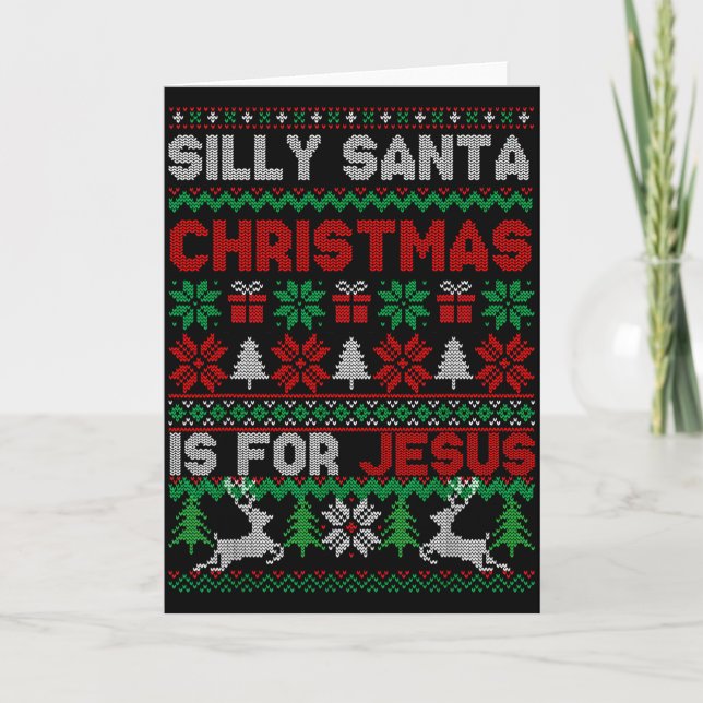 Cartão Silly Santa Christmas Is For Jesus Christian Chris (Frente)