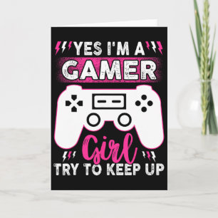 Cartão Sim, Eu Sou Gamer Girl Tenta Continuar A Jogar Jog