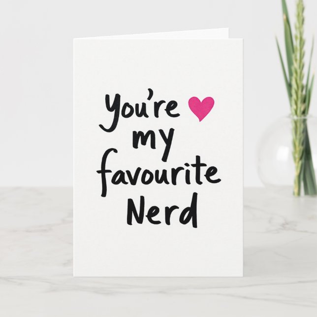 Cartão Simple You Are My Favourite Nerd Card (Frente)