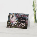 Cartão Sister 75th Birthday with magnolia<br><div class="desc">A beautiful pink magnolia growing on a tree in springtime. A beautiful card that will be sure to please your sister on her 75th birthday.</div>