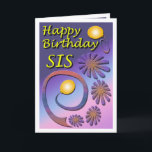 Cartão Sister birthday<br><div class="desc">Sister birthday card with decorative flower graphic.</div>