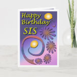 Cartão Sister birthday<br><div class="desc">Sister birthday card with decorative flower graphic.</div>