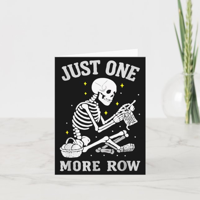 Cartão Skeleton Crochet Crafter Tee Just One More Row  (Frente)