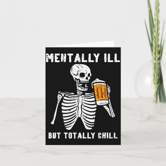 Cartão Skeleton Mentally Ill Totally Chill Funny Retro Ha (Frente)