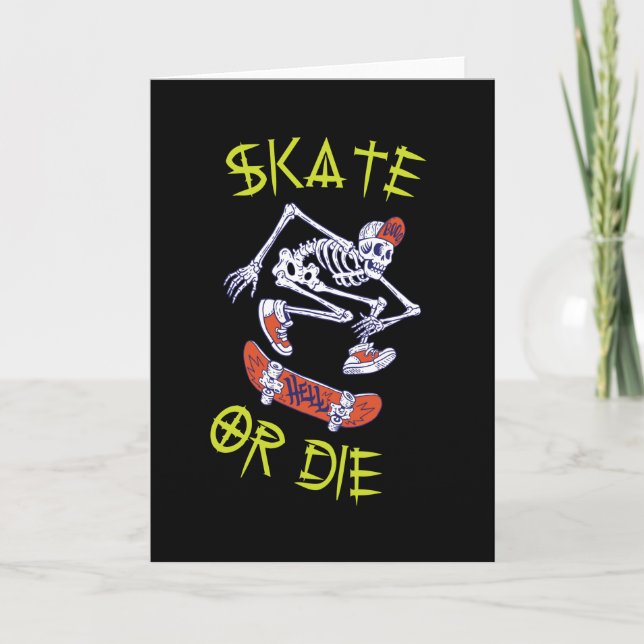 Cartão Skeleton Skateboarder skate ou die (Frente)