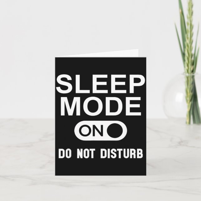 Cartão Sleep Mode On Please Don't Disturb I'm Sleeng I Lo (Frente)