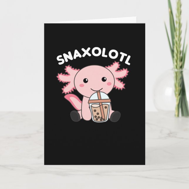 Cartão Snaxolotl Axolotl Bubble Tea Amadurece Animais Doe (Frente)