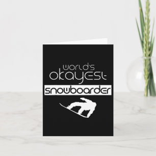 Cartão Snowboarder Snowboard mais Okayest do mundo