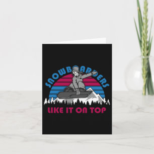 Cartão Snowboarders Like It On Top - Engraçado Snowboard