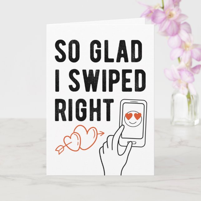 Cartão So Glad I Swiped Right (Orquídea)