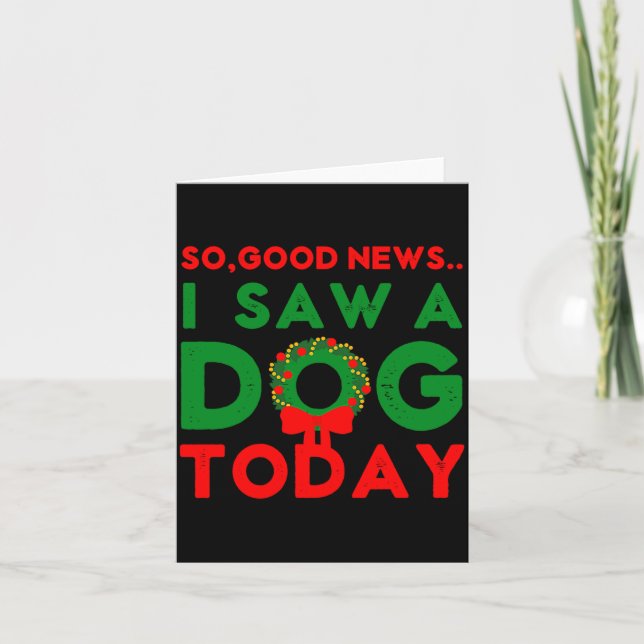 Cartão So Good News I Saw A Dog Today Christmas Elf Xmas  (Frente)