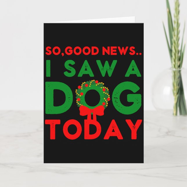 Cartão So Good News I Saw A Dog Today Christmas Elf Xmas  (Frente)