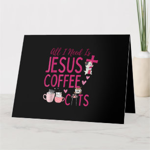 Cartão Só preciso de Jesus, Café e Gatos Cristão Fu