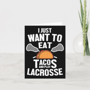 Cartão Só Quero Comer Tacos E Jogar Lacrosse Player