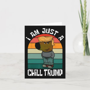 Cartão Só um Trump tranquilo meme engraçado amante de cac