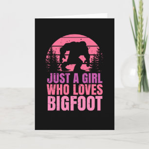 Cartão Só Uma Garota Que Adora O Sasquatch Do Pé Grande